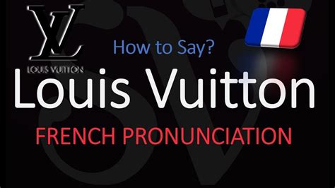 louis vuitton como se pronuncia|french pronunciation louis vuitton.